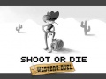 Jeu Shoot or Die Western duel