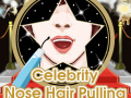 Jeu Celebrity Nose Hair Pulling
