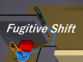 Game  Fugitive Shift