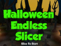 Game Halloween Endless Slicer