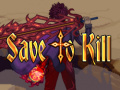 Game Save To Kill