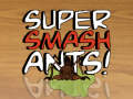 Jeu Super Smash Ants
