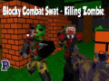 Jeu Blocky Combat Swat: Killing Zombie