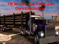 Jeu 18 Wheeler Trucks Differences