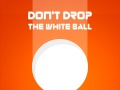 Jeu Don't Drop The White Ball