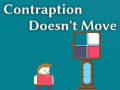 Jeu Contraption Doesn't Move