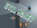 Jeu Evil Money