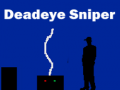 Jeu Deadeye Sniper