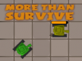Game More Than Survive