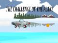 Game The Challenge Of The Plane