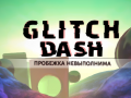 Game Glitch Dash