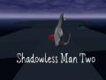 Game Shadowless Man Two