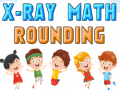 Game X-Ray Math Rounding