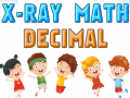 Game X-Ray Math Decimals