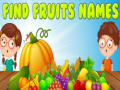 Jeu Find Fruits Names