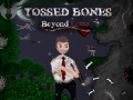 Game Tossed Bones: Beyond Love