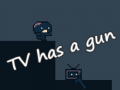 Game TV has a gun