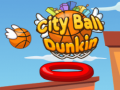 Jeu City Ball Dunkin