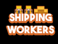 Jeu Shipping Workers