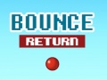 Jeu Bounce Return