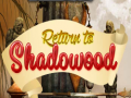 Jeu Return to Shadowood