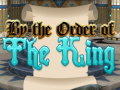 Jeu By Order of the King