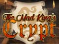 Jeu The Mad King`s Crypt