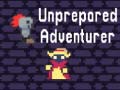 Game Unprepared Adventurer