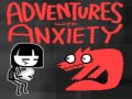 Game Adventures With Anxiety!