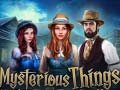 Jeu Mysterious Things