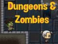 Game Dungeons & zombies