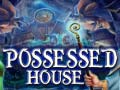 Jeu Possessed House