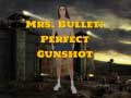 Game Mrs Bullet: Perfect Gunshot