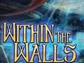 Jeu Within the Walls