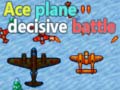 Jeu Ace plane decisive battle