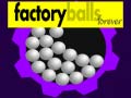 Jeu Factory Balls Forever