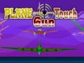 Game Plane Touch Gun
