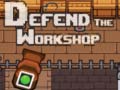 Game Defend the Workshop