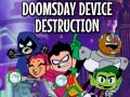 Game Teen Titans Go! Doomsday Device Destruction