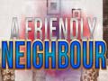 Jeu A Friendly Neighbor