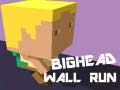 Game Bighead Wall Run