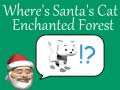 Game Where's Santa's Cat-Enchanted Forest