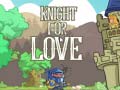 Jeu Knight for Love