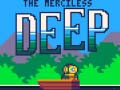 Game The Merciless Deep