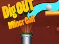 Jeu Dig Out Miner Golf