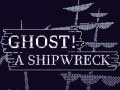 Jeu Ghost! a shipwreck