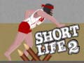 Jeu Short Life 2