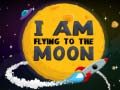 Jeu I Am Flying To The Moon