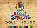 Game Back To School Coloring Book DOLL HOUS