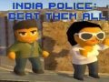 Jeu India Police: Beat Them All